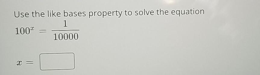 Solved Use the like bases property to solve the equation 1 | Chegg.com