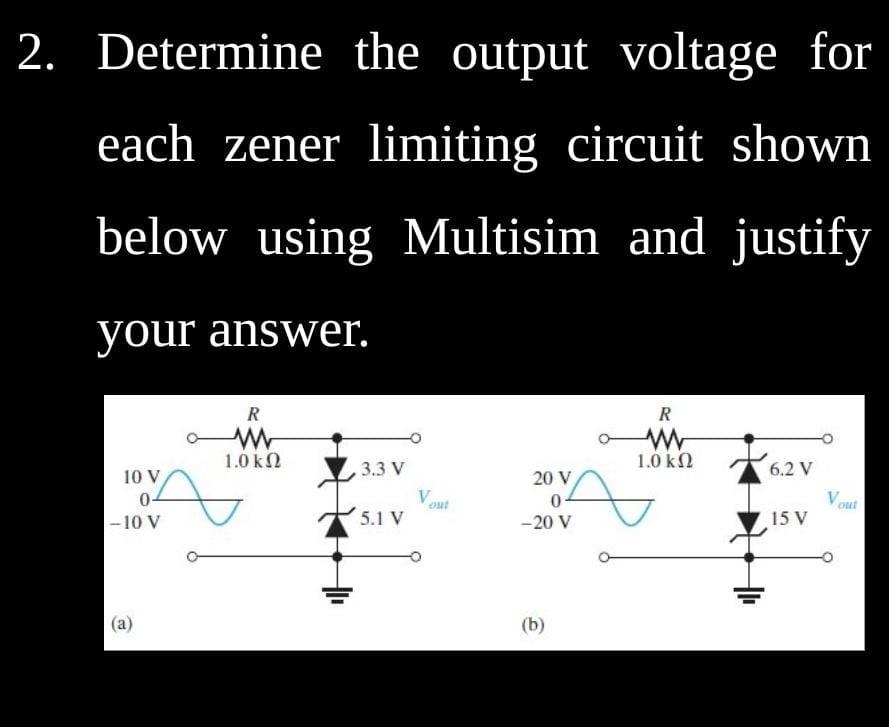 Determine the output voltage for each zener limiting | Chegg.com