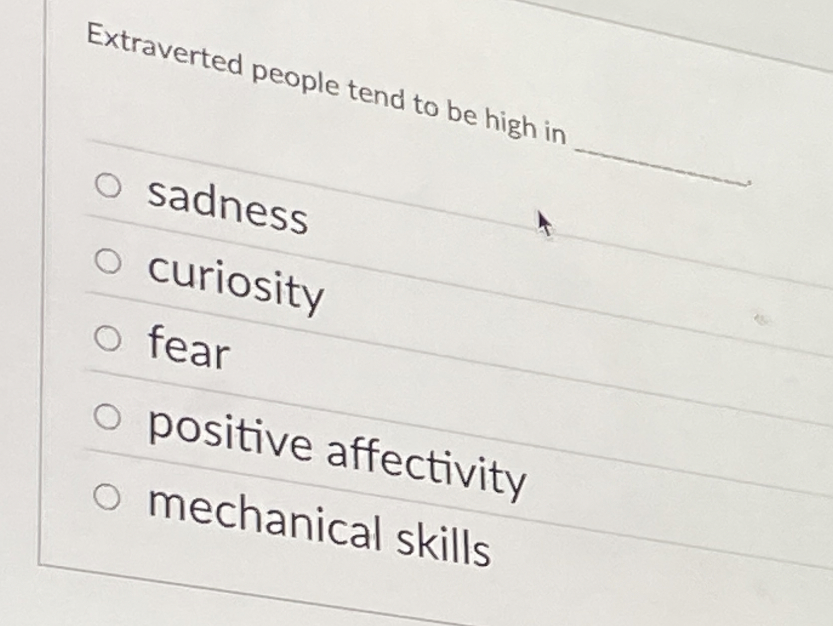 Solved Extraverted people tend to be high in | Chegg.com