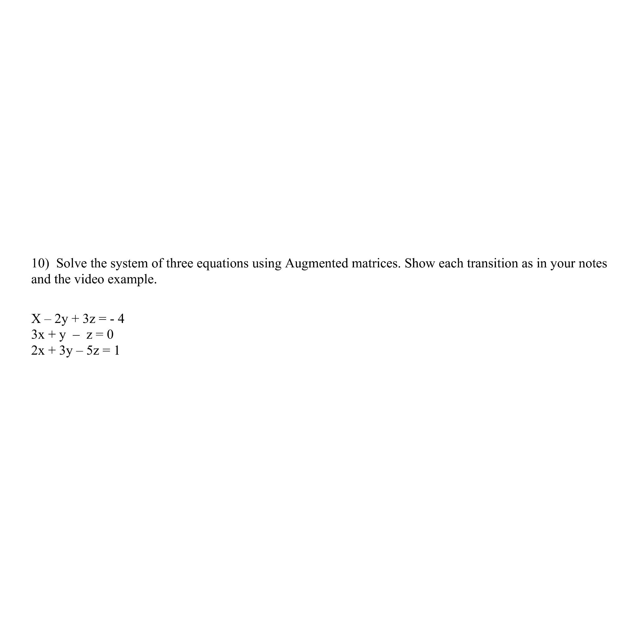 Solved Solve the system of three equations using Augmented | Chegg.com