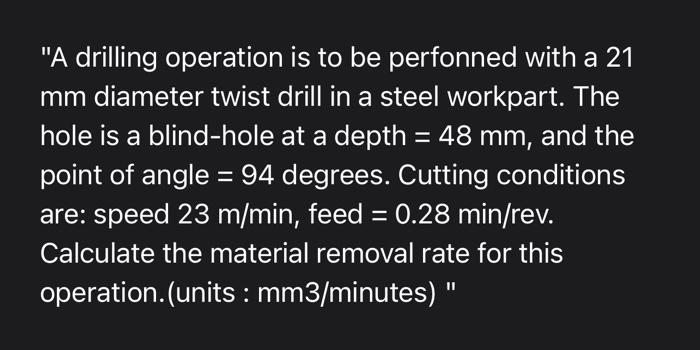Solved "A drilling operation is to be perfonned with a 21 mm | Chegg.com