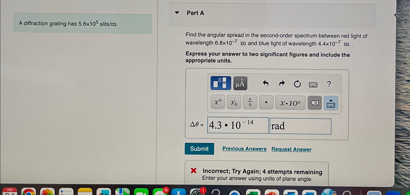 Solved Part AA Diffraction Grating Has 5.6×105 ﻿slits | Chegg.com