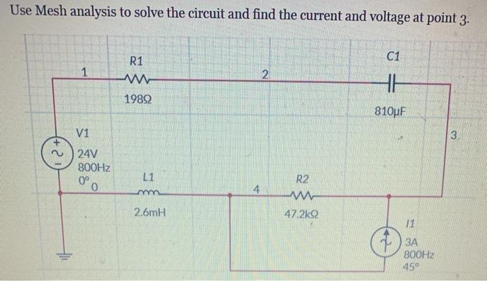 Solved Use Mesh analysis to solve the circuit and find the | Chegg.com