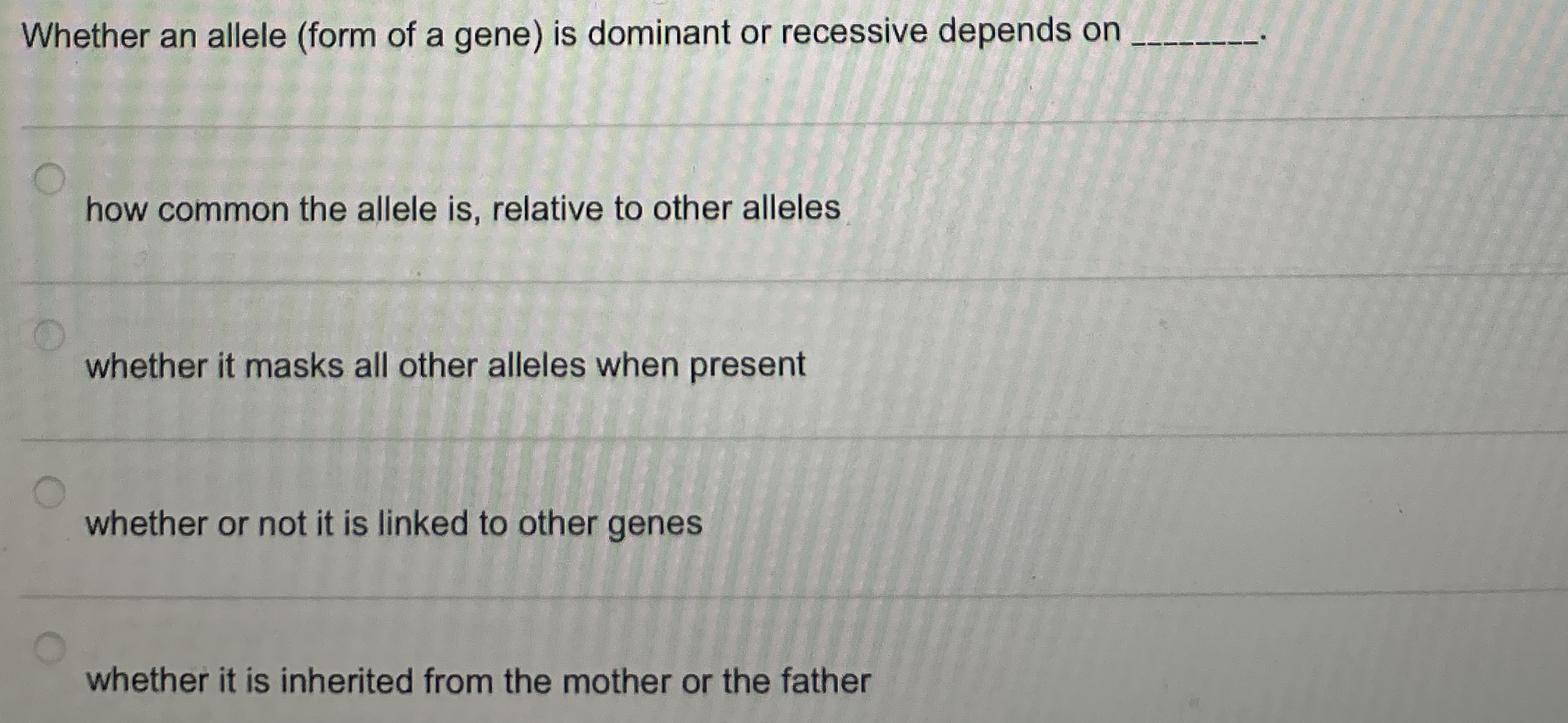 Solved Whether an allele (form of a gene) ﻿is dominant or | Chegg.com