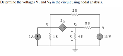 Solved Determine the voltages V1 and V2 in the circuit using | Chegg.com