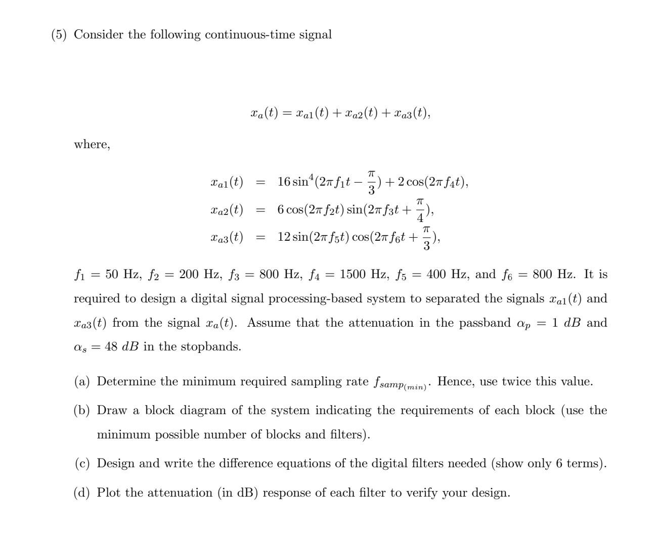 Solved (5) Consider The Following Continuous-time Signal | Chegg.com