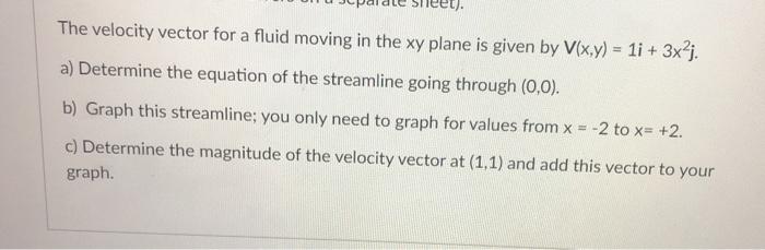 Solved The velocity vector for a fluid moving in the xy | Chegg.com
