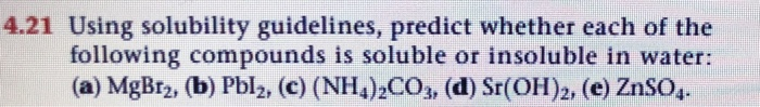 Solved 4.21 Using Solubility Guidelines, Predict Whether | Chegg.com