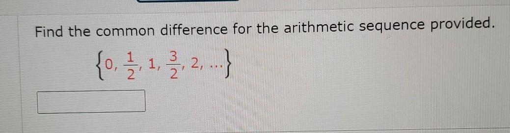 Solved Find the common difference for the arithmetic | Chegg.com
