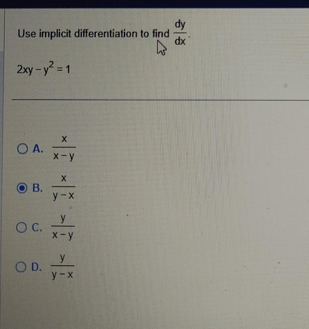 Solved Use Implicit Differentiation To Find Dxdy 2xy−y21 8897