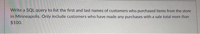 Solved Write a SQL query to list the first and last names of | Chegg.com
