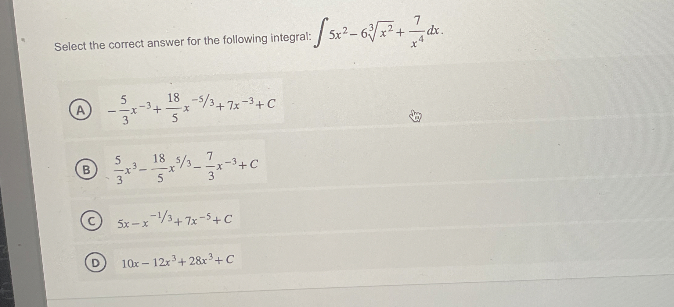 Solved Select the correct answer for the following integral: | Chegg.com