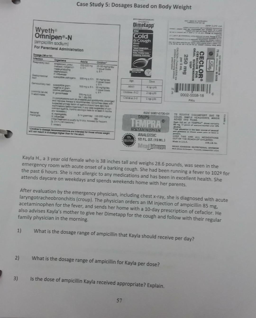 Case Study 5: Dosages Based on Body Weight Dimetapp OM Wyeth Oñnipen®-N (ampicilin sodium For Parenteral Administration Cold