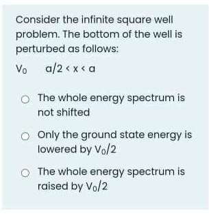 Solved Consider the infinite square well problem. The bottom | Chegg.com