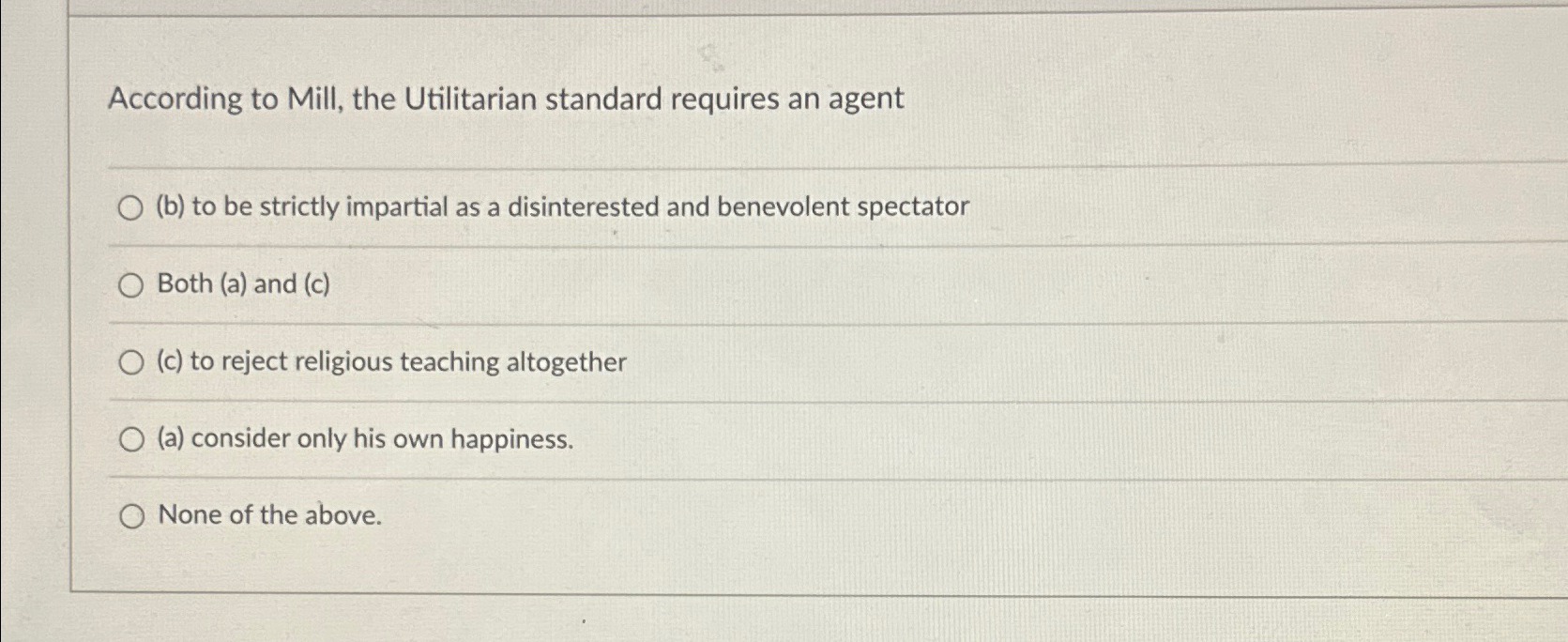 Solved According to Mill, the Utilitarian standard requires | Chegg.com