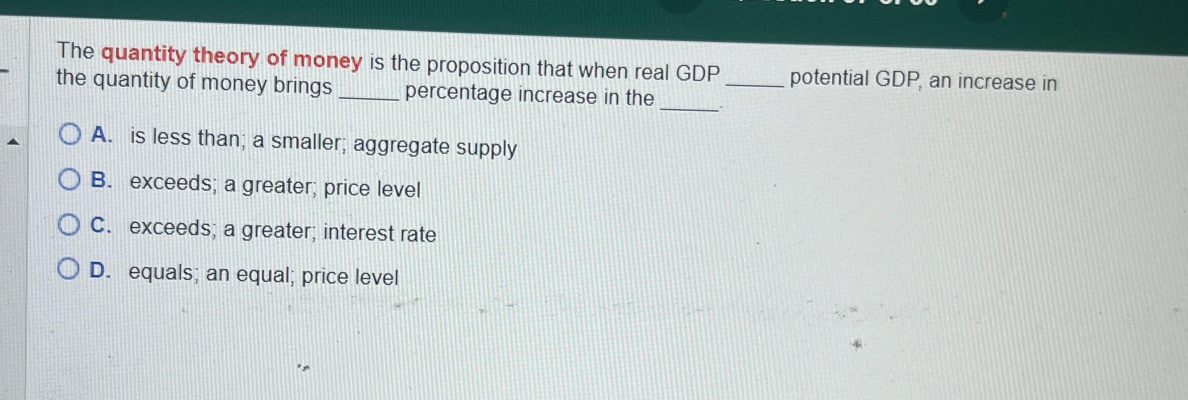 Solved The quantity theory of money is the proposition that | Chegg.com