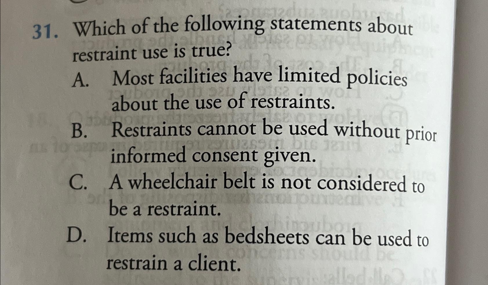 Solved Which Of The Following Statements About Restraint Use | Chegg.com