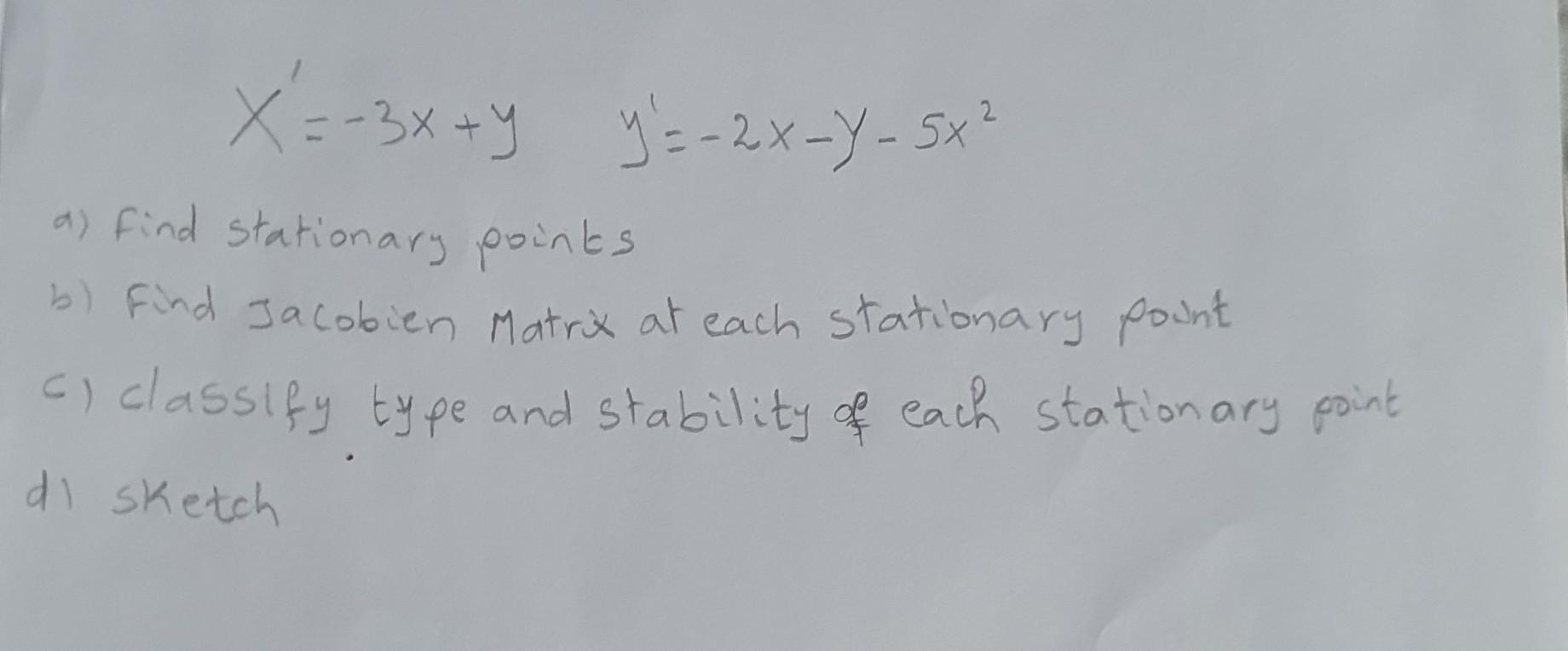 Solved X′−3xyy′−2x−y−5x2 A Find Stationary Points B 2582