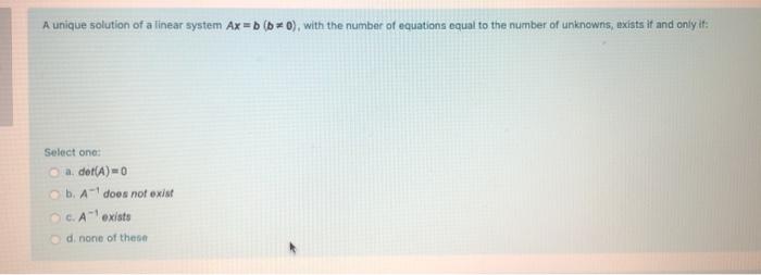 Solved A unique solution of a linear system Ax = b (b=), | Chegg.com