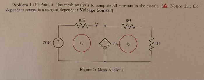 Solved Problem 1 (10 Points) Use mesh analysis to compute | Chegg.com