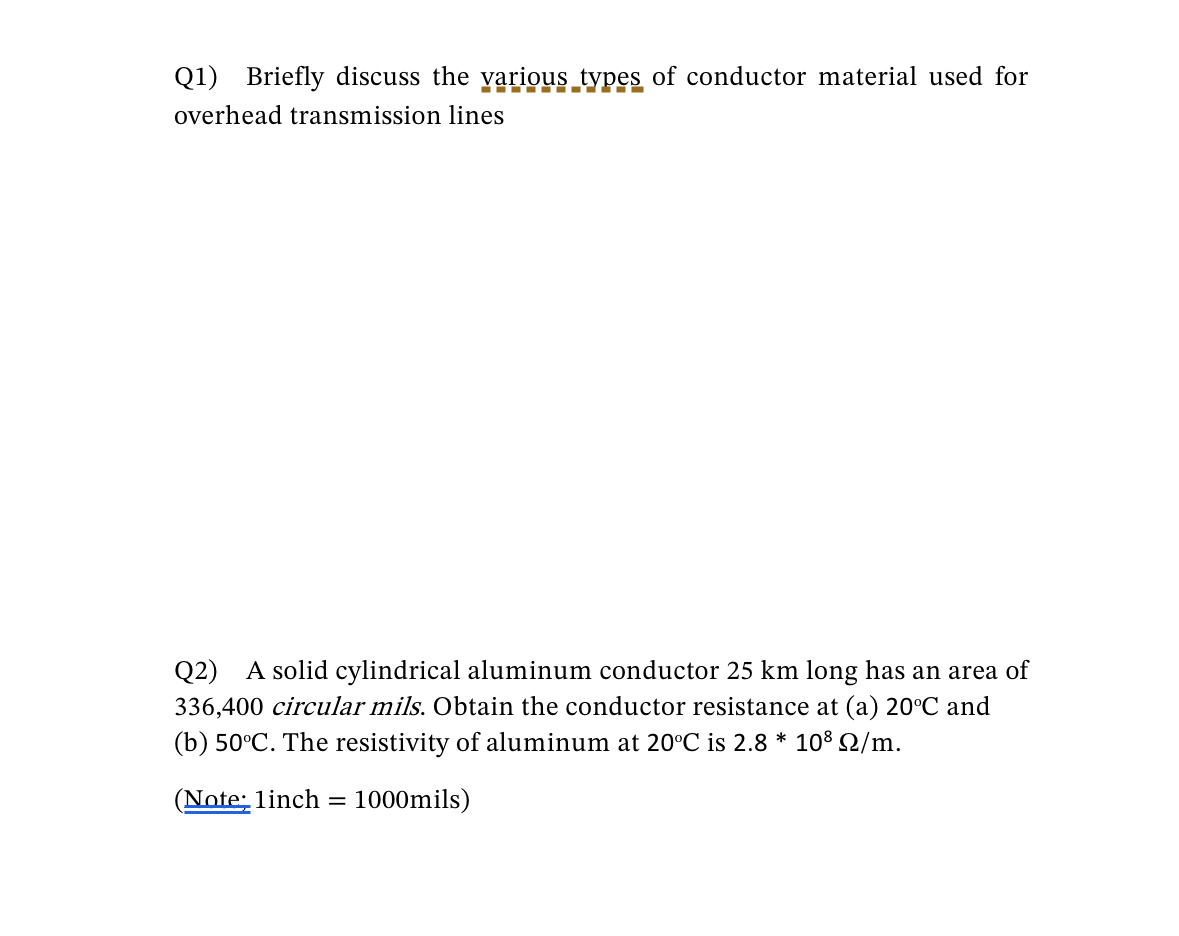 Q1) ﻿Briefly discuss the various types of conductor