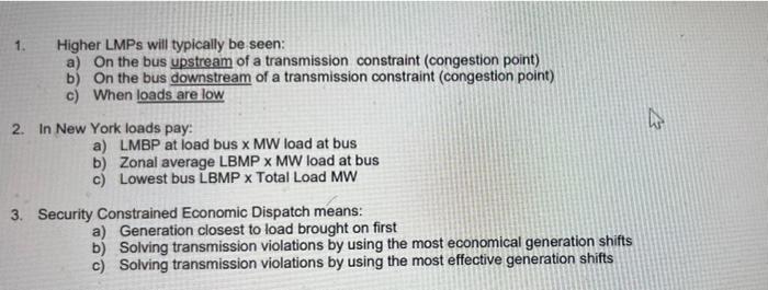 Solved 1. Higher LMPs will typically be seen: a) On the bus | Chegg.com