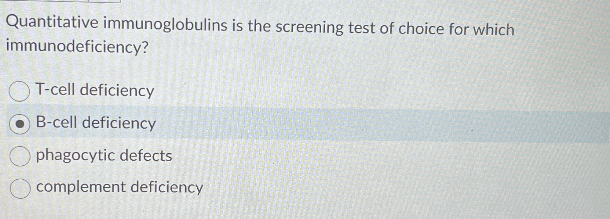 Solved Quantitative immunoglobulins is the screening test of