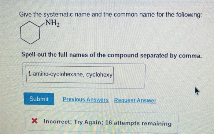 Solved Give The Systematic Name And The Common Name For The | Chegg.com