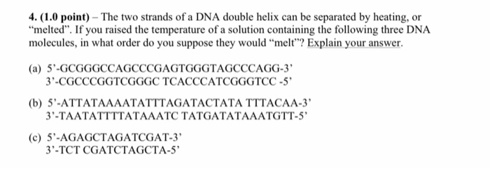 Solved 4. (1.0 point) - The two strands of a DNA double | Chegg.com