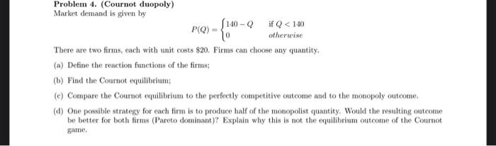 Solved Problem 4. (Cournot Duopoly) Market Demand Is Given | Chegg.com