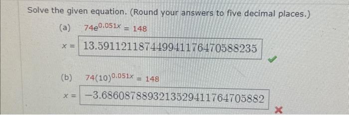 Solved Solve the given equation. (Round your answers to five | Chegg.com