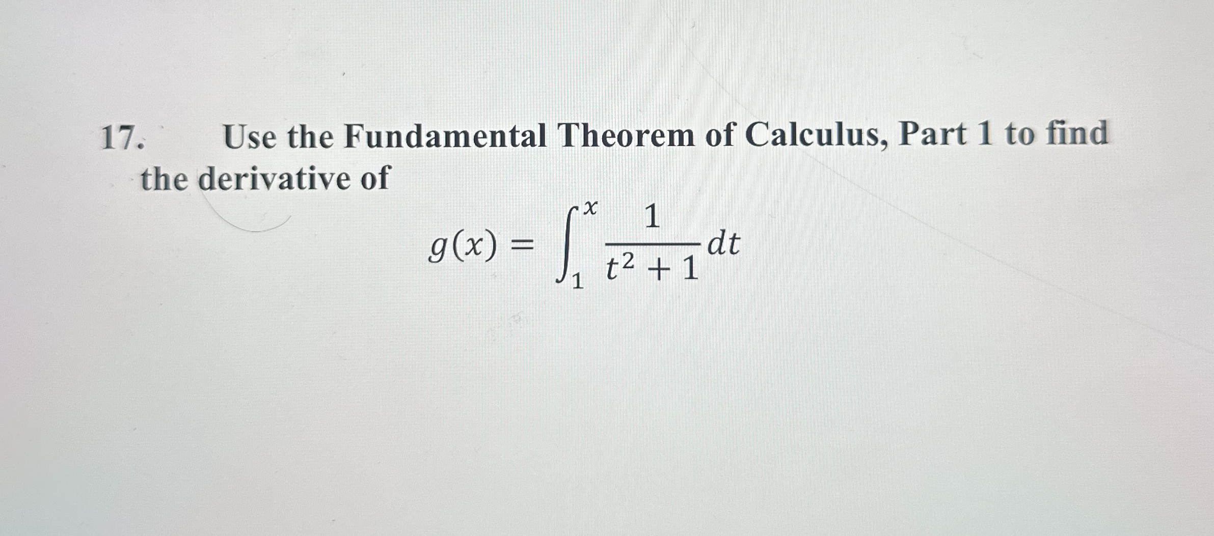 Solved Use the Fundamental Theorem of Calculus, Part 1 ﻿to | Chegg.com
