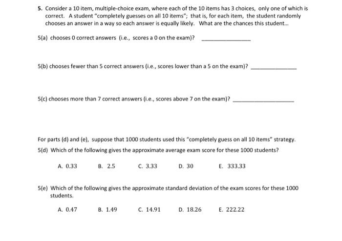 Solved 5. Consider a 10 item, multiple-choice exam, where | Chegg.com