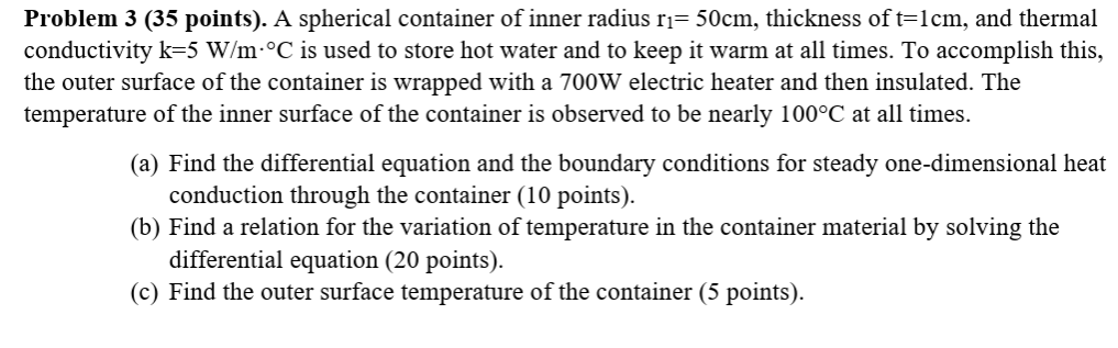 Solved A spherical container of inner radius r1= 50cm, | Chegg.com