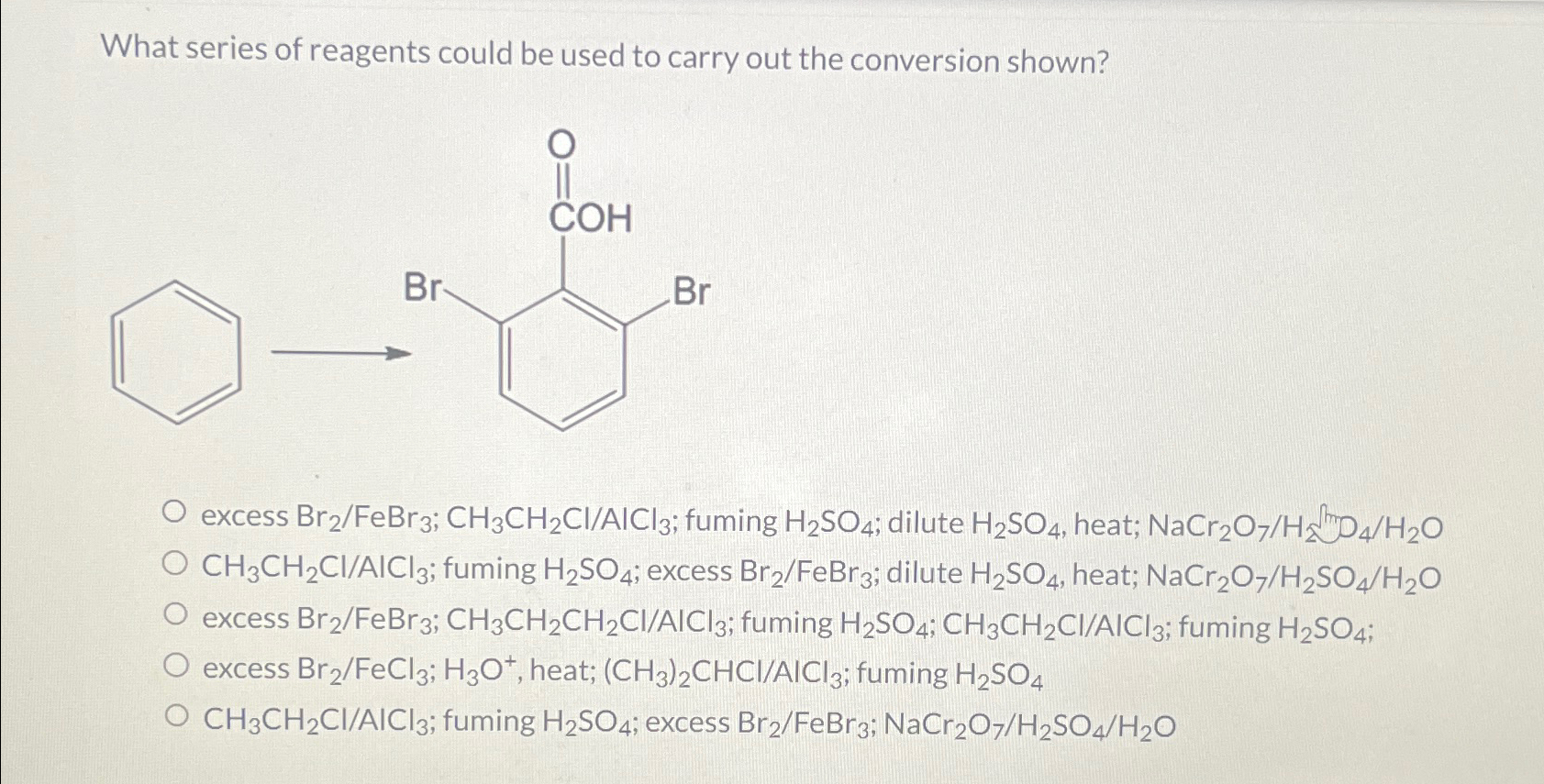 Solved What Series Of Reagents Could Be Used To Carry Out 