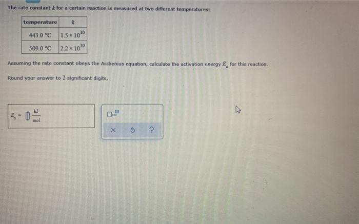 Solved The rate constant k for a certain reaction is | Chegg.com