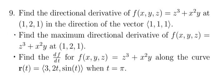 Solved 9 Find The Directional Derivative Of F X Y Z Z3 X2y