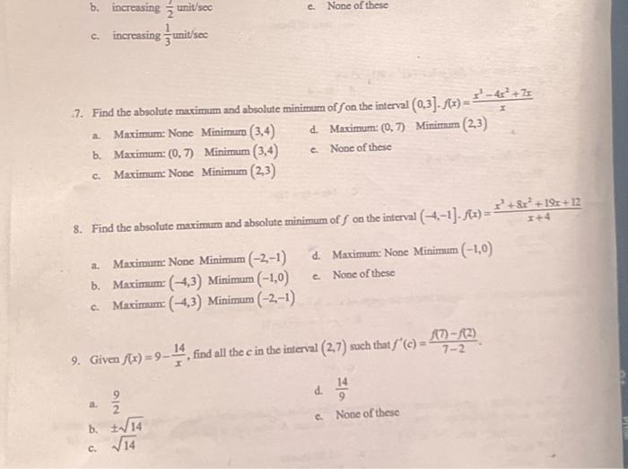 b. increasing \( \frac{1}{2} \) unit/sec
c. None of these
c. increasing \( \frac{1}{3} \) unit/sec
7. Find the absolute maxim