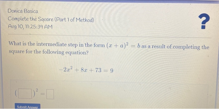 Donica Basica Complete The Square Part 1 Of Method Chegg Com