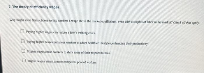 Solved 7. The theory of efficlency wages Why might some | Chegg.com