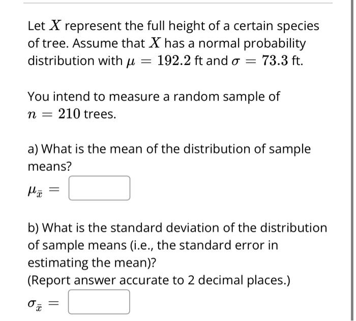 Solved Let X represent the full height of a certain species | Chegg.com