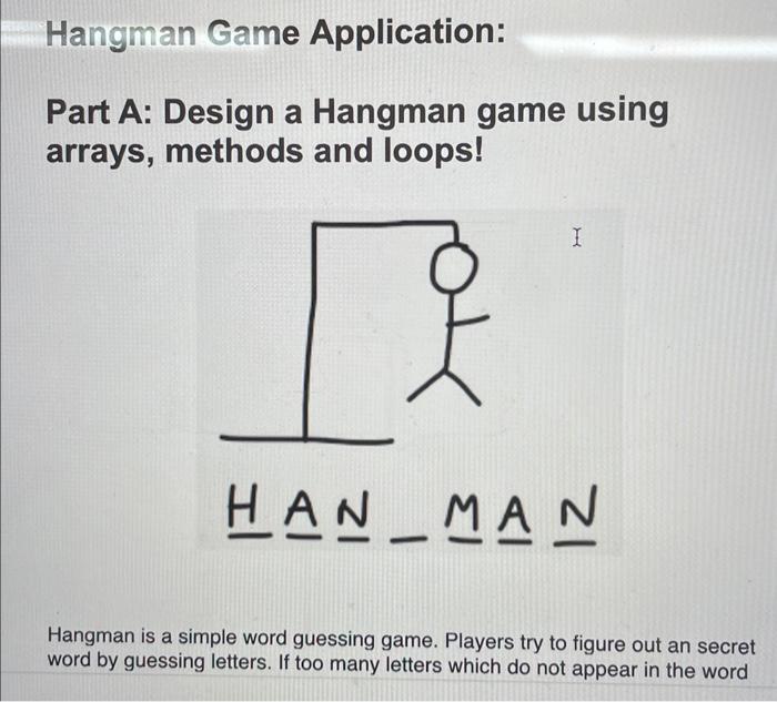 Solved Part A: Design a Hangman game using arrays, methods | Chegg.com