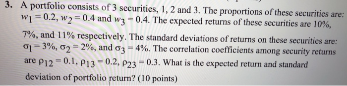 Solved 3. A Portfolio Consists Of 3 Securities, 1, 2 And 3. | Chegg.com