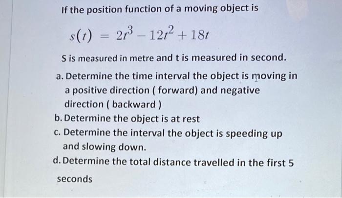 Solved If the position function of a moving object is s(t) = | Chegg.com