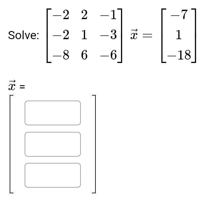 Solved ⎣⎡−2−2−8216−1−3−6⎦⎤x=⎣⎡−71−18⎦⎤ | Chegg.com