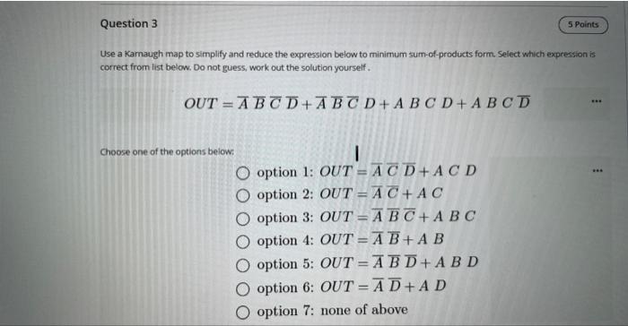 Solved Use A Karnaugh Map To Simplify And Reduce The | Chegg.com