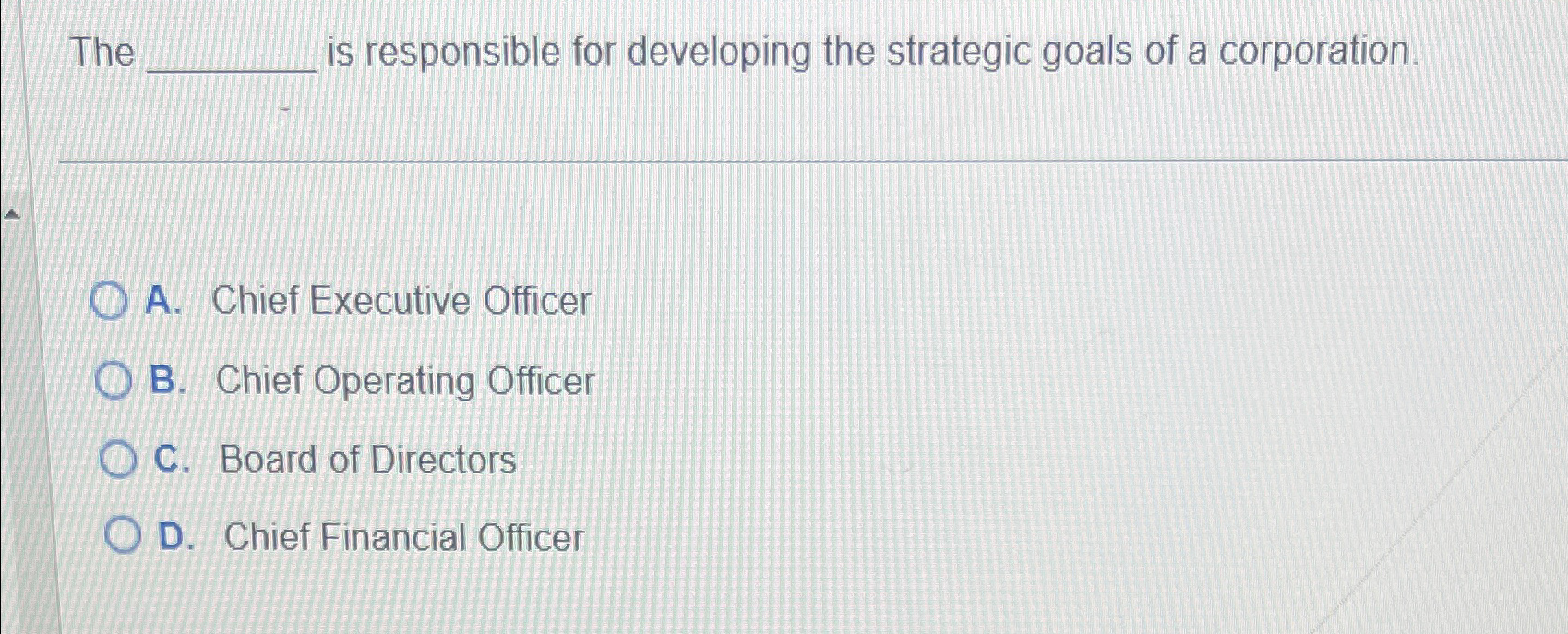 Solved The Is Responsible For Developing The Strategic Goals | Chegg.com