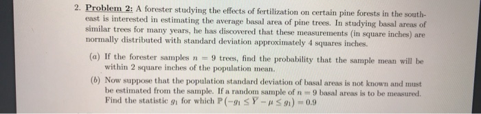 Solved 2. Problem 2: A forester studying the effects of | Chegg.com