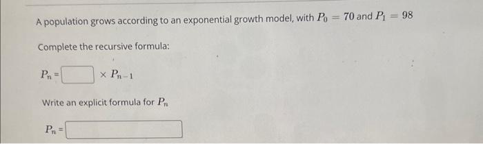 Solved A population grows according to an exponential growth | Chegg.com