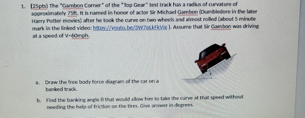 Anvendelse bombe favor Solved 1. (25pts) The "Gambon Corner" of the Top Gear" test | Chegg.com